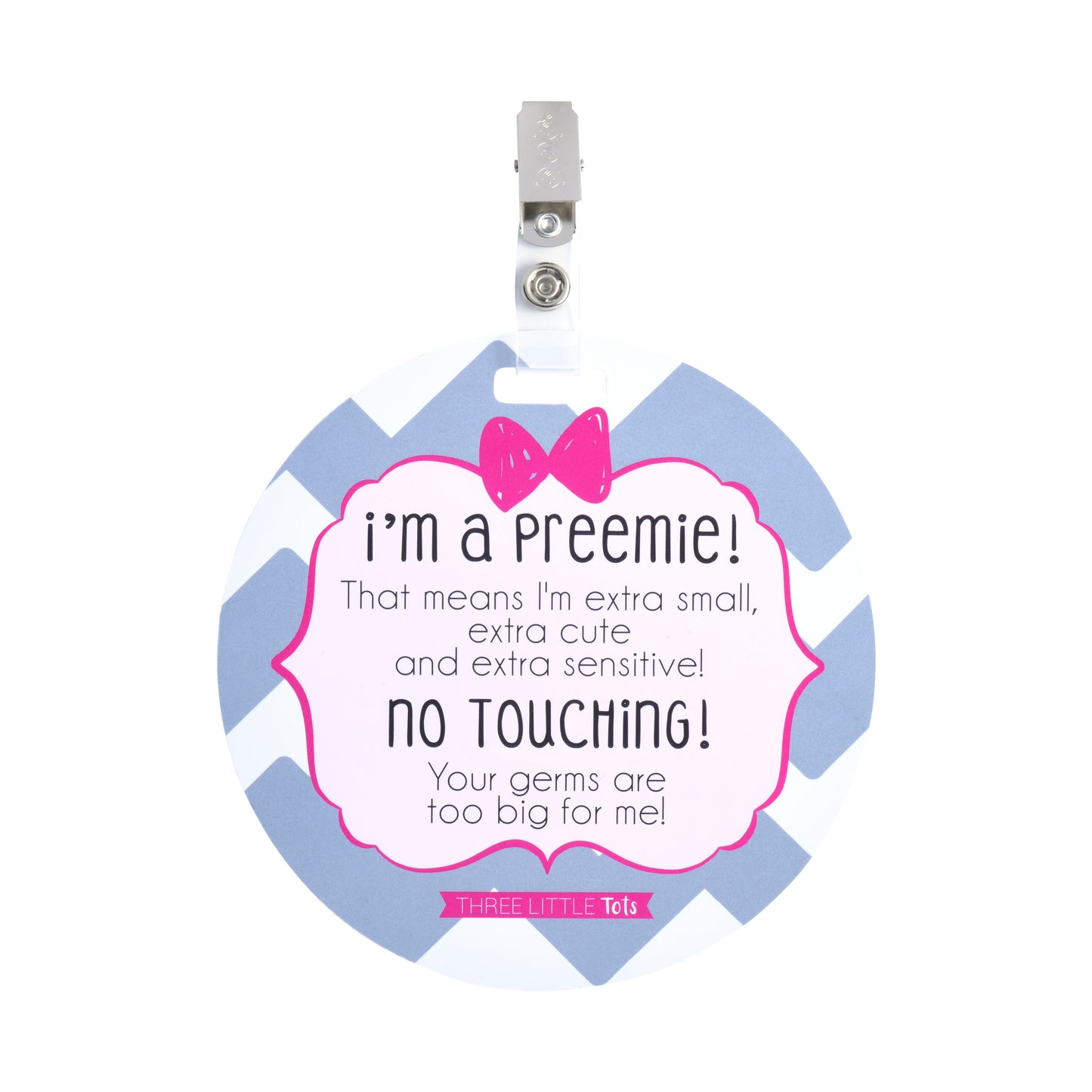 I'm A Preemie No Touching Girl Tag