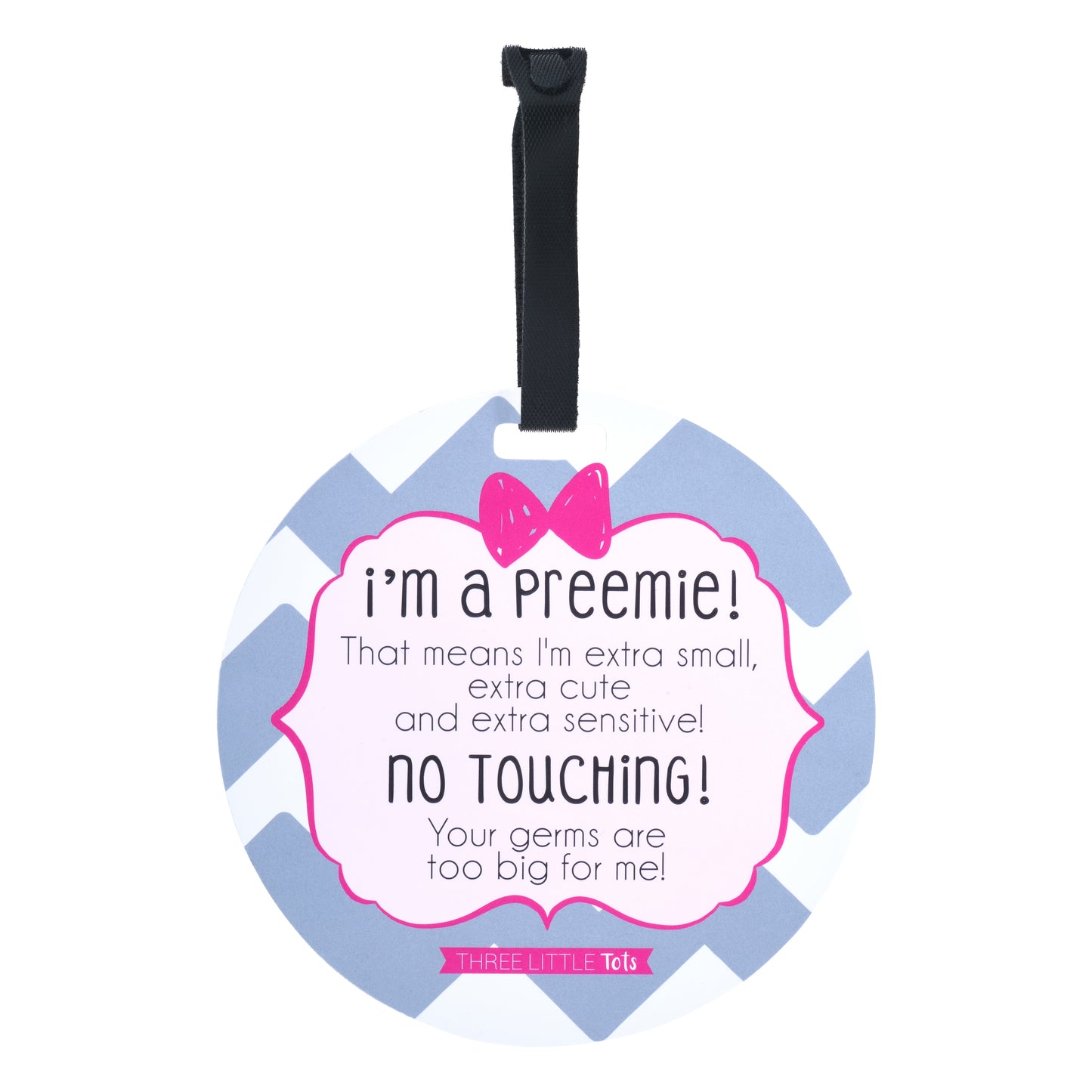 I'm A Preemie No Touching Girl Tag