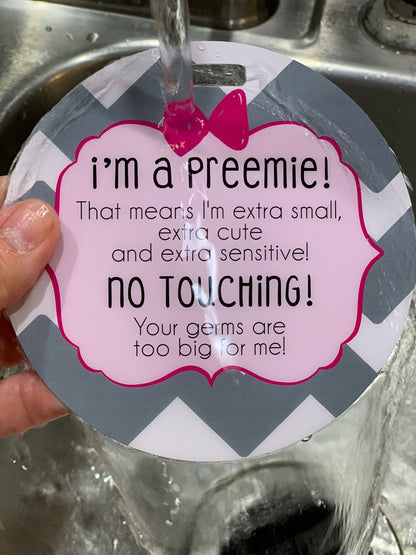 I'm A Preemie No Touching Girl Tag