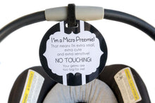 Load image into Gallery viewer, Micro Preemie Gift No Touching Car Seat Sign