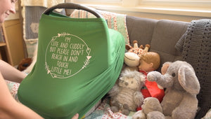Green Car Seat 5 in 1  Cover  – I'm Cute & Cuddly But Please Don't Touch Little Me