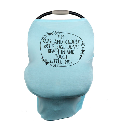 Light Blue Car Seat 5 in 1  Cover  – I'm Cute & Cuddly But Please Don't Touch Little Me