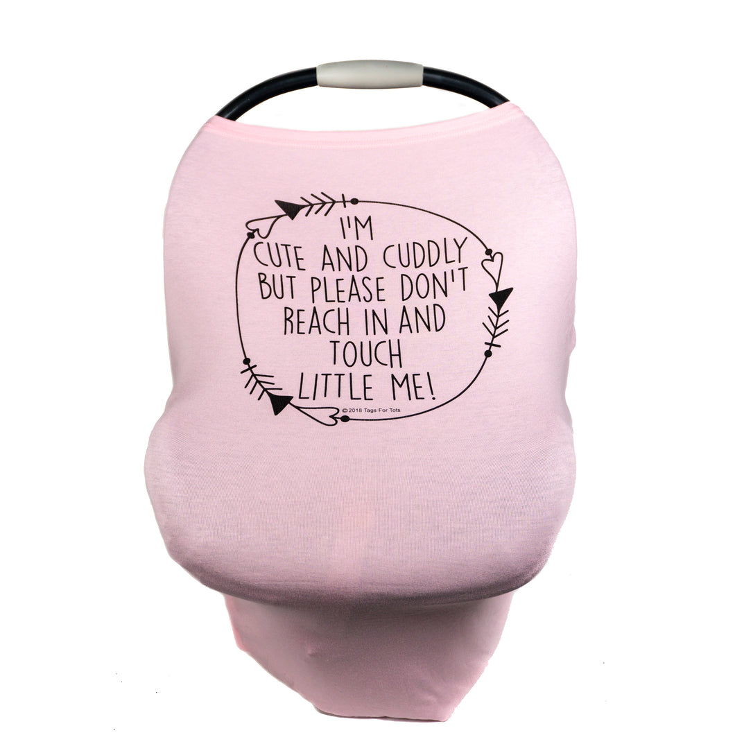 Pink Car Seat 5 in 1  Cover  – I'm Cute & Cuddly But Please Don't Touch Little Me