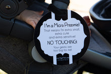 Load image into Gallery viewer, Micro Preemie Gift No Touching Car Seat Sign